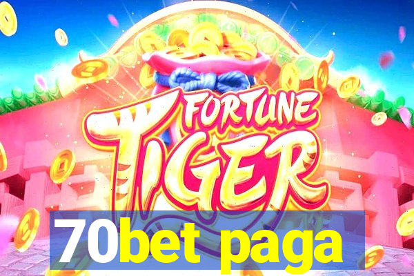 70bet paga